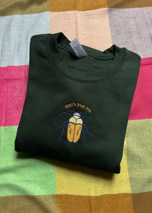 Don't Bug Me Beetle Embroidered Unisex Green Sweatshirt