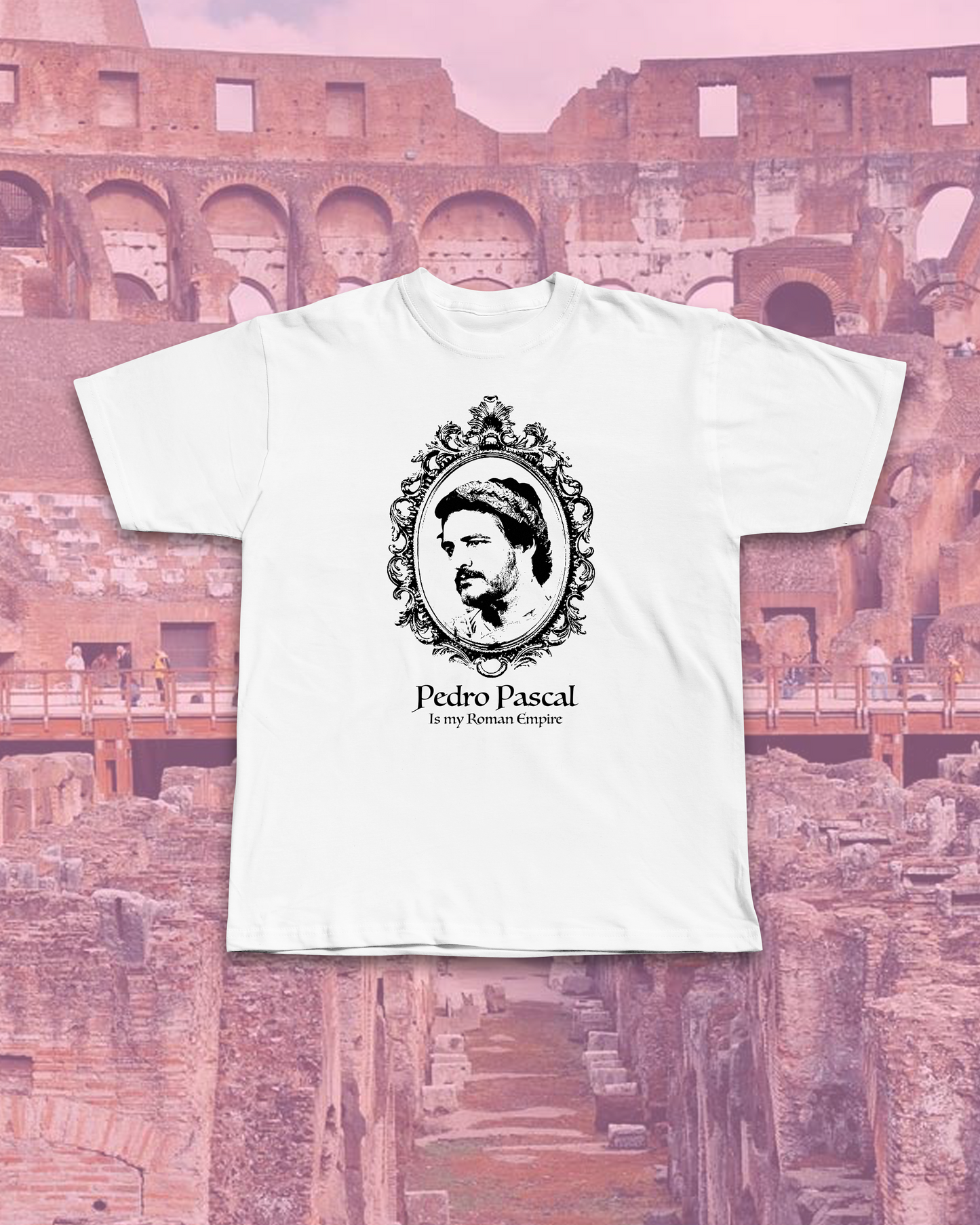 Pedro Pascal Roman Empire T-Shirt